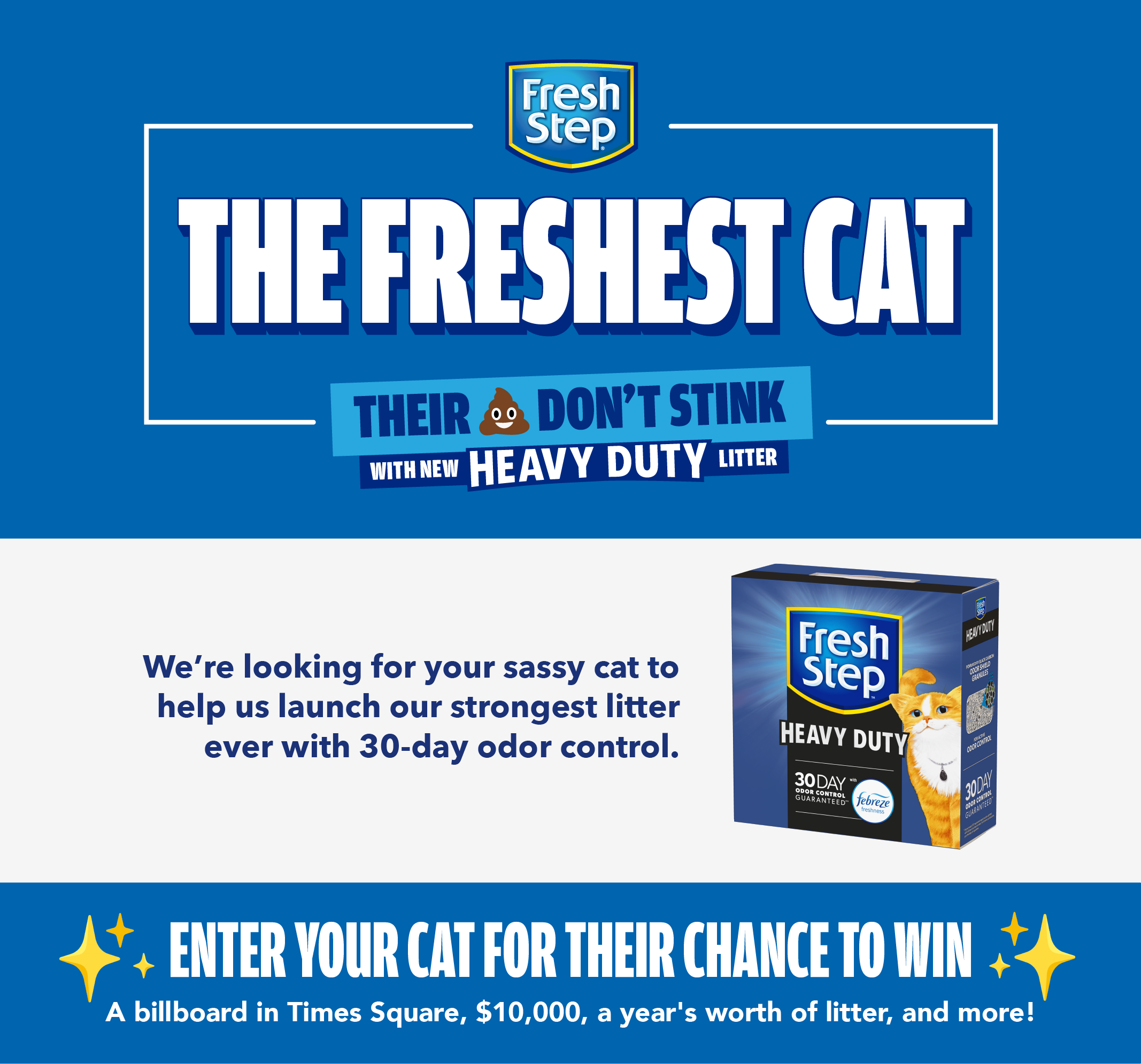 The Freshest Cat Their 💩 Don’t Stink With new Heavy Duty Litter. Get Your Sassy Cat Featured in Times Square, Win a Year's Worth of Littler, and More!